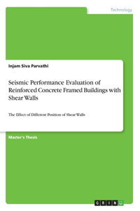 Seismic Performance Evaluation of Reinforced Concrete Framed Buildings with Shear Walls