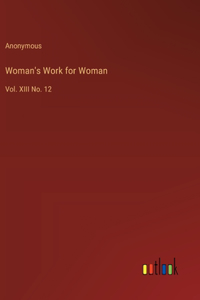 Woman's Work for Woman