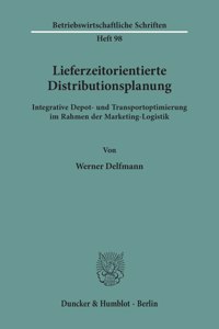 Lieferzeitorientierte Distributionsplanung