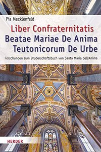 Liber Confraternitatis Beatae Mariae de Anima Teutonicorum de Urbe