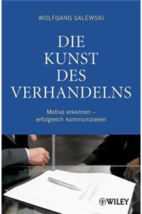 Die Kunst des Verhandelns – Motive erkennen – erfolgreich kommunizieren