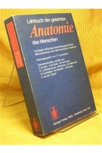 Lehrbuch Der Gesamten Anatomie Des Menschen: Cytologie, Histologie, Entwicklungsgeschichte, Makroskopische Und Mikroskopische Anatomie