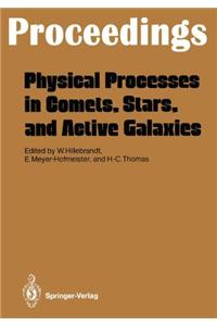 Physical Processes in Comets, Stars and Active Galaxies