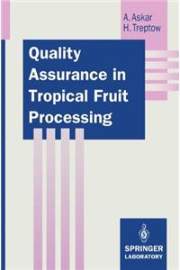 Quality Assurance in Tropical Fruit Processing