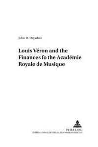 Louis Veron and the Finances of the Academie Royale De Musique