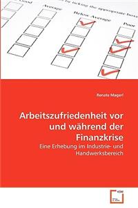 Arbeitszufriedenheit vor und während der Finanzkrise