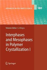 Interphases and Mesophases in Polymer Crystallization I