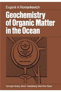 Geochemistry of Organic Matter in the Ocean