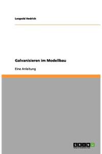 Galvanisieren im Modellbau