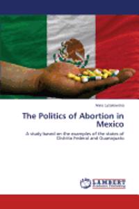 Politics of Abortion in Mexico