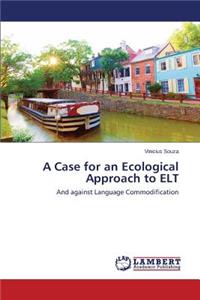 Case for an Ecological Approach to ELT
