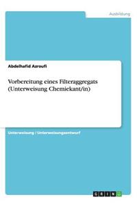 Vorbereitung eines Filteraggregats (Unterweisung Chemiekant/in)
