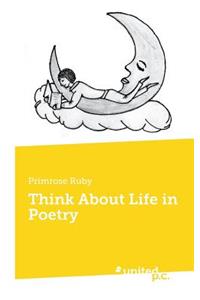 Think About Life in Poetry
