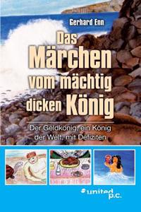 Märchen vom mächtig dicken König