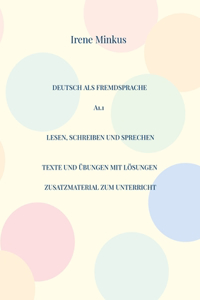 Deutsch als Fremdsprache A1.1 Lesen, Schreiben und Sprechen