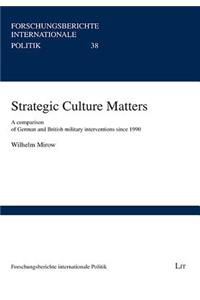 Strategic Culture Matters