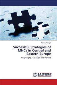 Successful Strategies of MNCs in Central and Eastern Europe