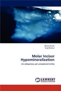 Molar Incisor Hypomineralization