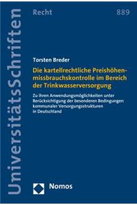 Die Kartellrechtliche Preishohenmissbrauchskontrolle Im Bereich Der Trinkwasserversorgung