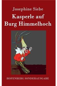 Kasperle auf Burg Himmelhoch