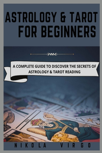 Astrology and Tarot for Beginners