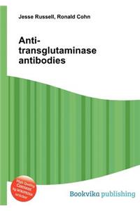 Anti-Transglutaminase Antibodies