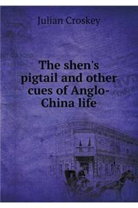 The Shen's Pigtail and Other Cues of Anglo-China Life