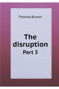 The Disruption Part 3