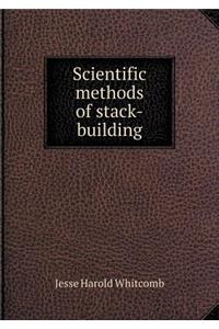 Scientific Methods of Stack-Building