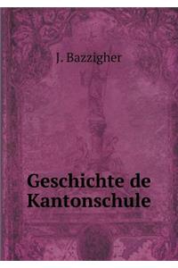 Geschichte de Kantonschule