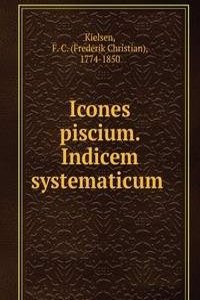 Icones piscium. Indicem systematicum