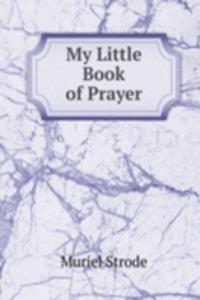 My Little Book of Prayer