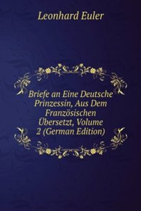 Briefe an Eine Deutsche Prinzessin