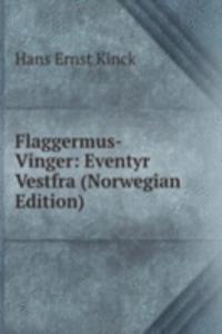 FLAGGERMUS-VINGER EVENTYR VESTFRA NORWE