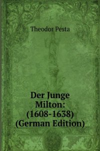 Der Junge Milton: (1608-1638) (German Edition)