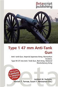 Type 1 47 MM Anti-Tank Gun