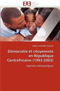 Démocratie Et Citoyenneté En République Centrafricaine (1993-2003)