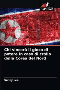 Chi vincerà il gioco di potere in caso di crollo della Corea del Nord