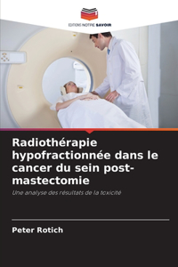 Radiothérapie hypofractionnée dans le cancer du sein post-mastectomie