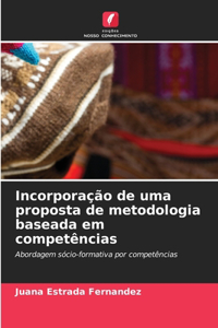 Incorporação de uma proposta de metodologia baseada em competências