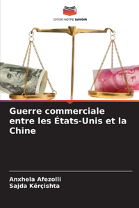 Guerre commerciale entre les États-Unis et la Chine