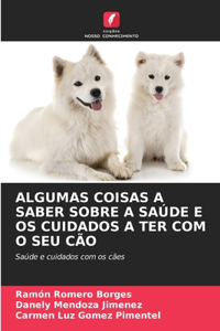 Algumas Coisas a Saber Sobre a Saúde E OS Cuidados a Ter Com O Seu Cão