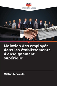 Maintien des employés dans les établissements d'enseignement supérieur