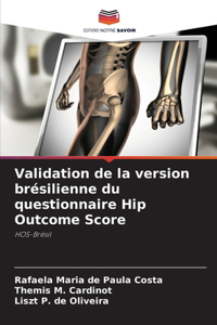 Validation de la version brésilienne du questionnaire Hip Outcome Score