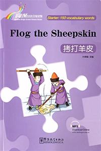 Flog the Sheepskin - Rainbow Bridge Graded Chinese Reader, Starter: 150 Vocabulary Words