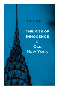 Age of Innocence & Old New York