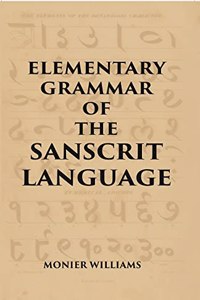 Elementary Grammar Of The Sanscrit Language