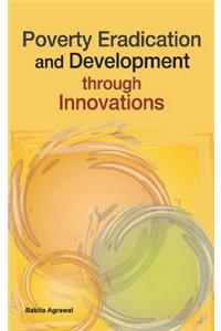 Poverty Eradication & Development Through Innovations