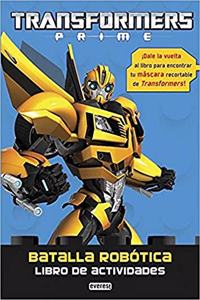 Transformers Prime. Batalla robotica. Libro de actividades: Â¡Dale la vuelta al libro para encontrar tu mascara recortable de Transformers!