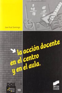 La accion docente en el centro y en el aula